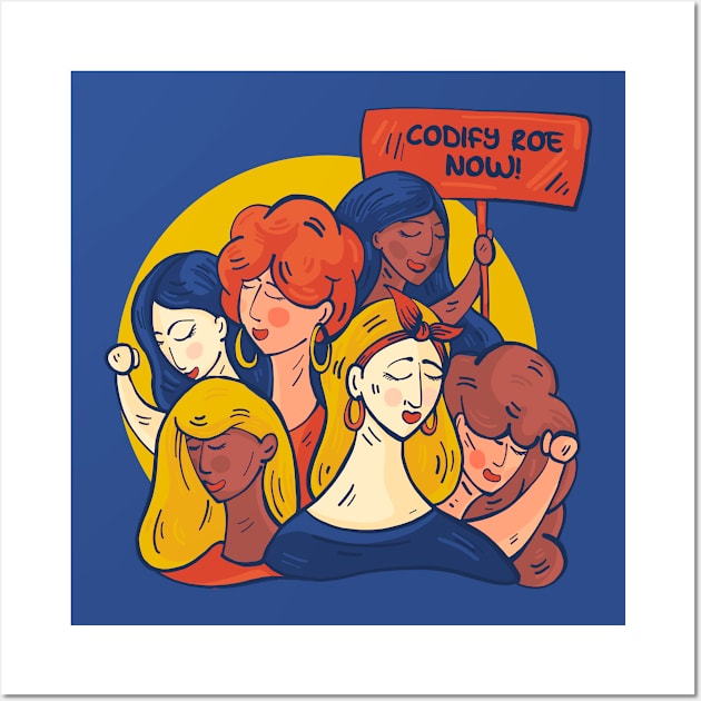 Codify Roe Now // Support Womens Rights // Defend Reproductive Freedom Wall Art by SLAG_Creative